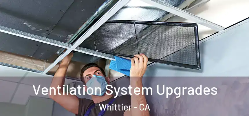  Ventilation System Upgrades Whittier - CA